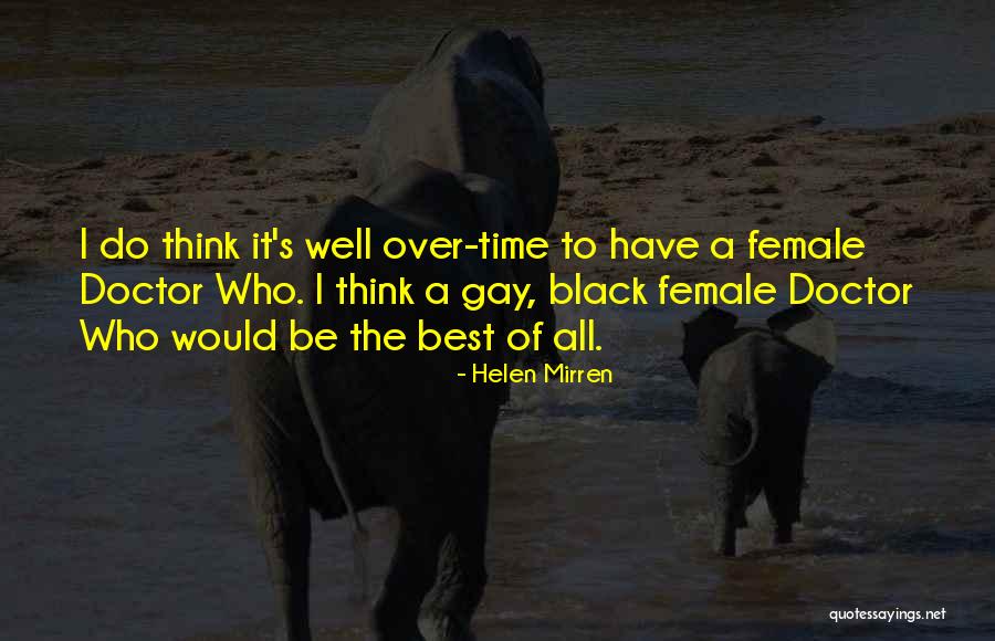 Time Of Doctor Quotes By Helen Mirren