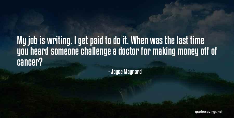 Time Of Doctor Quotes By Joyce Maynard Time Of Doctor Quotes By Joyce Maynard