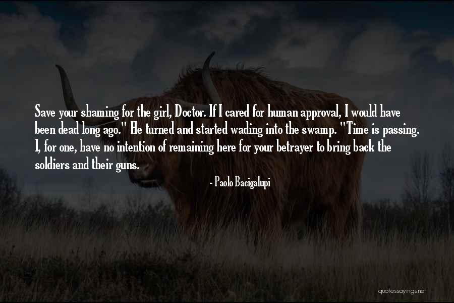Time Of Doctor Quotes By Paolo Bacigalupi Time Of Doctor Quotes By Paolo Bacigalupi