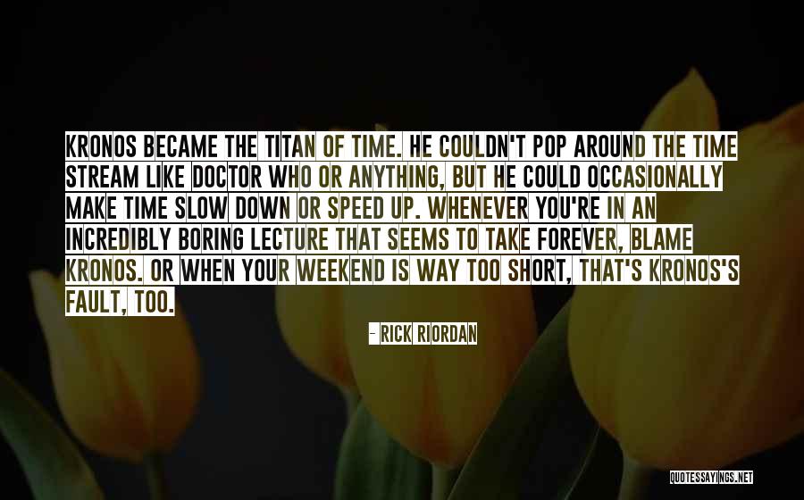 Time Of Doctor Quotes By Rick Riordan