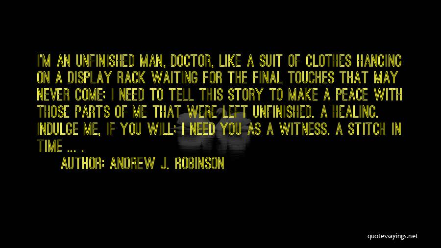 Time Of Healing Quotes By Andrew J. Robinson