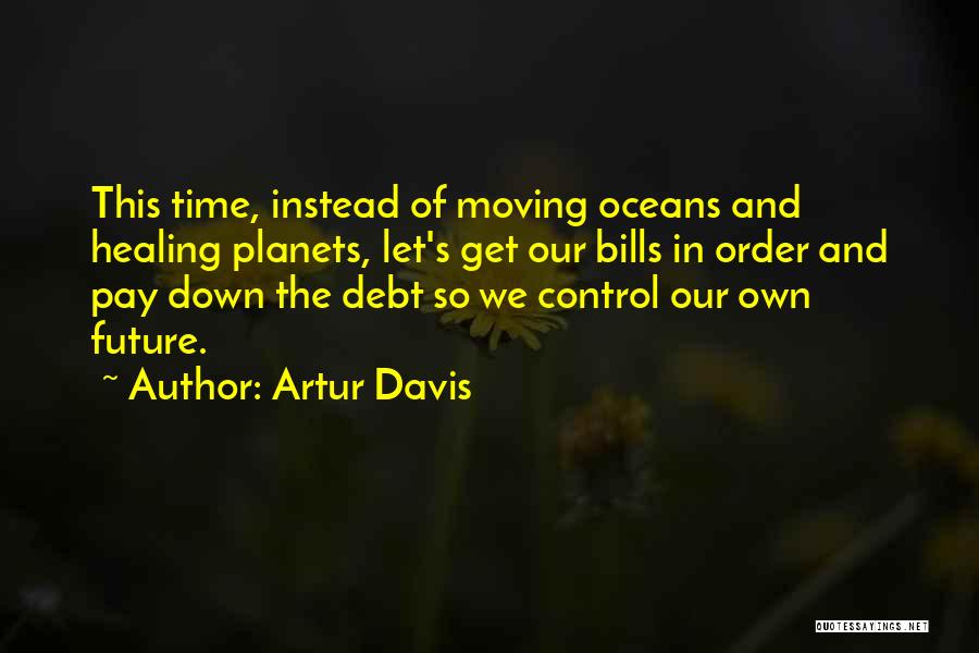 Time Of Healing Quotes By Artur Davis