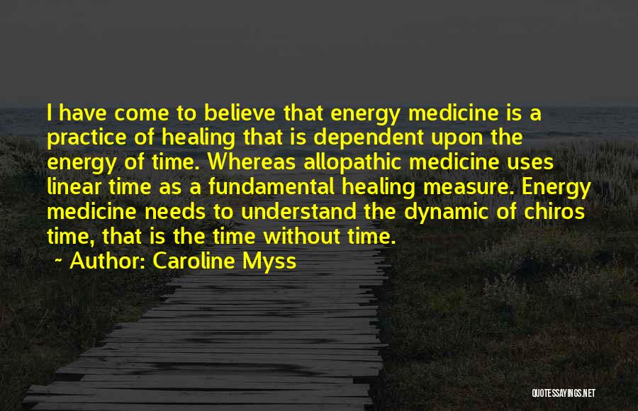 Time Of Healing Quotes By Caroline Myss