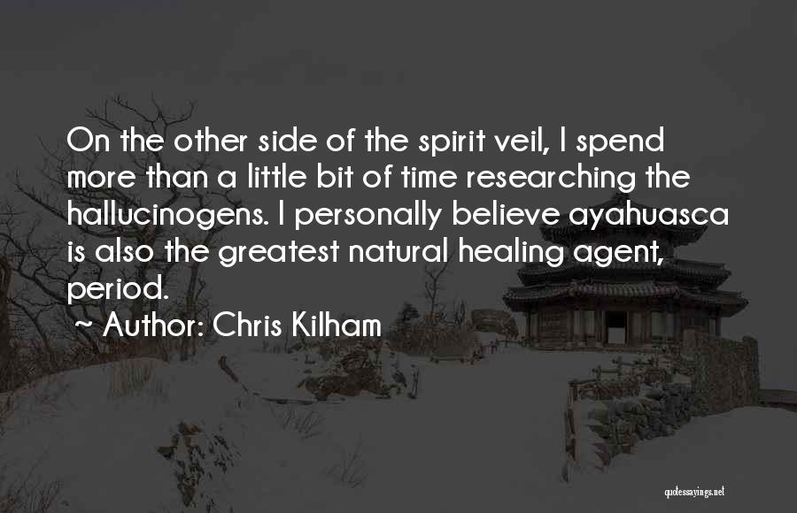 Time Of Healing Quotes By Chris Kilham