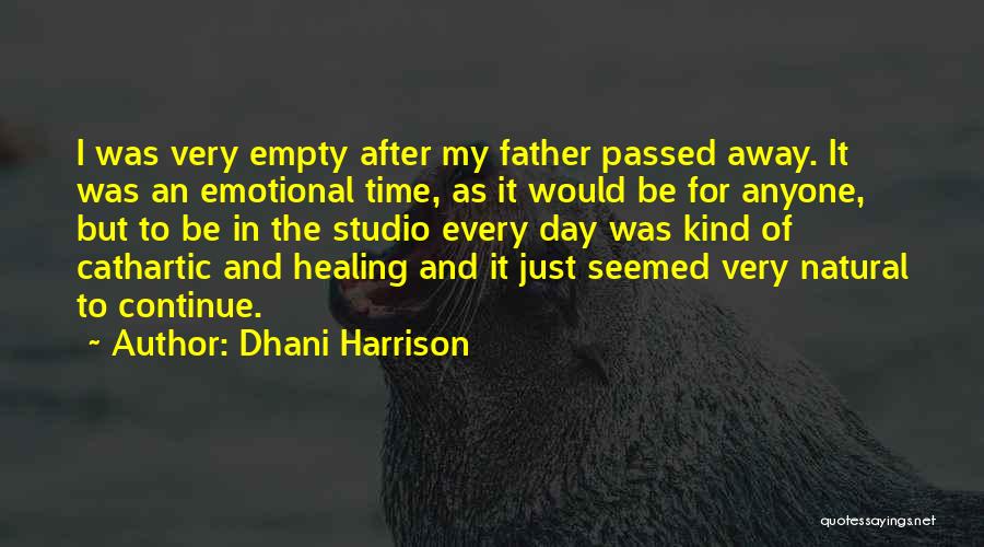 Time Of Healing Quotes By Dhani Harrison