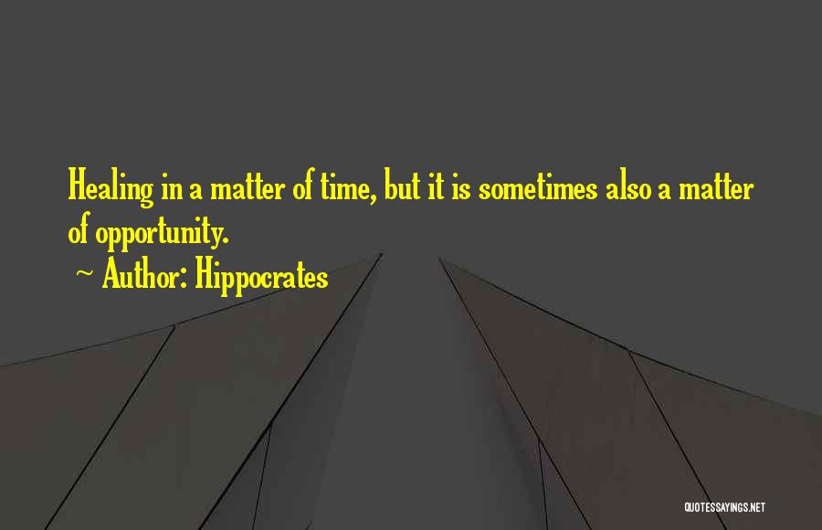 Time Of Healing Quotes By Hippocrates