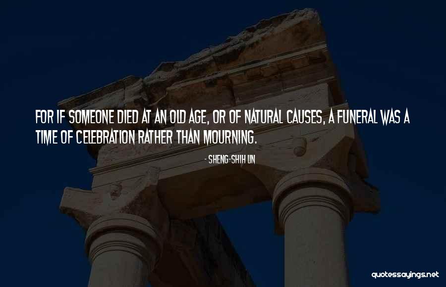Time Of Mourning Quotes By Sheng-Shih Lin Time Of Mourning Quotes By Sheng-Shih Lin