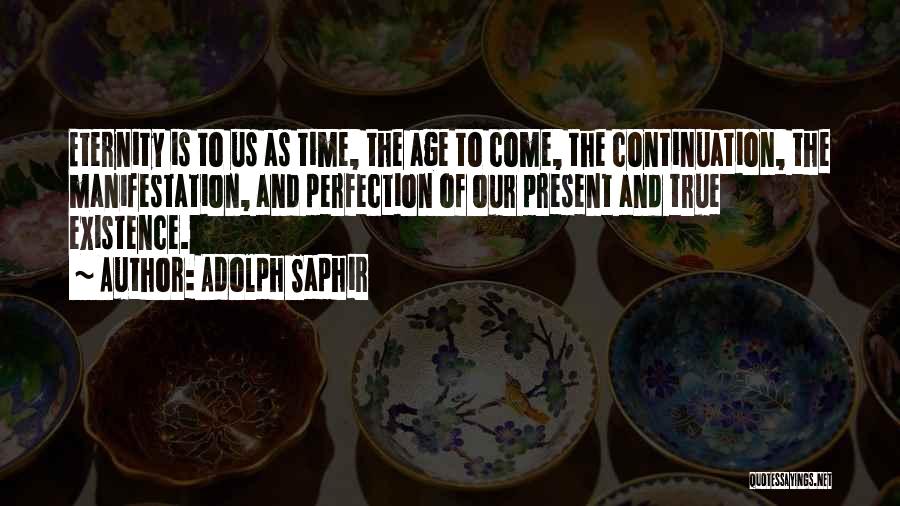 Time Of Our Life Quotes By Adolph Saphir