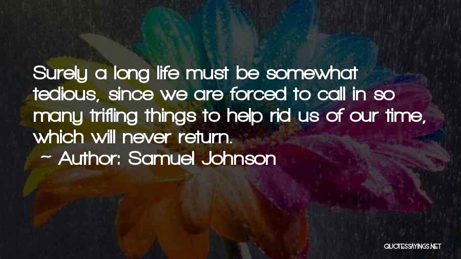 Time Of Our Life Quotes By Samuel Johnson
