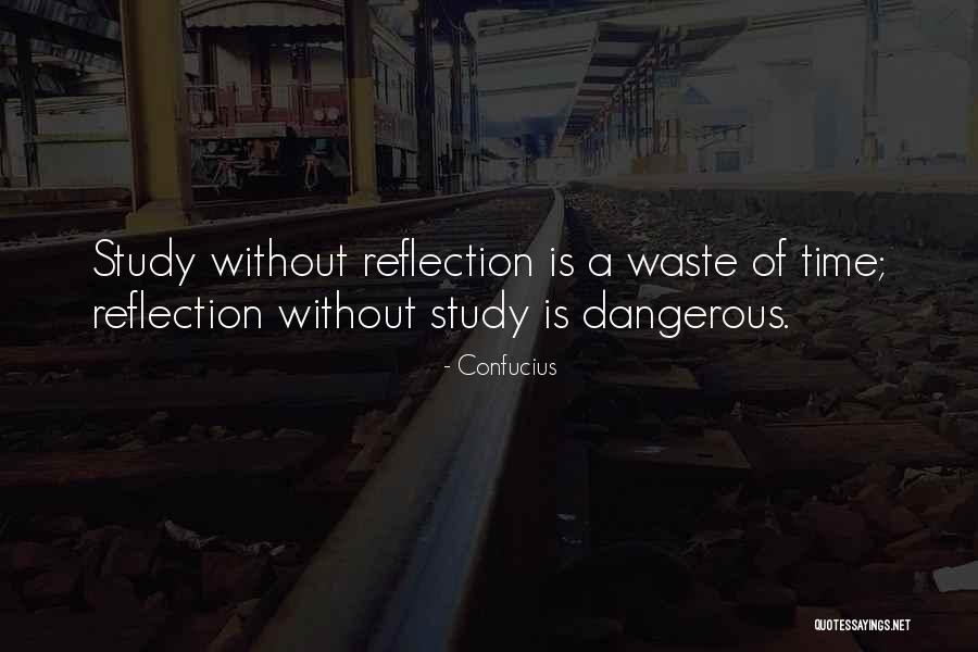 Time Of Reflection Quotes By Confucius Time Of Reflection Quotes By Confucius