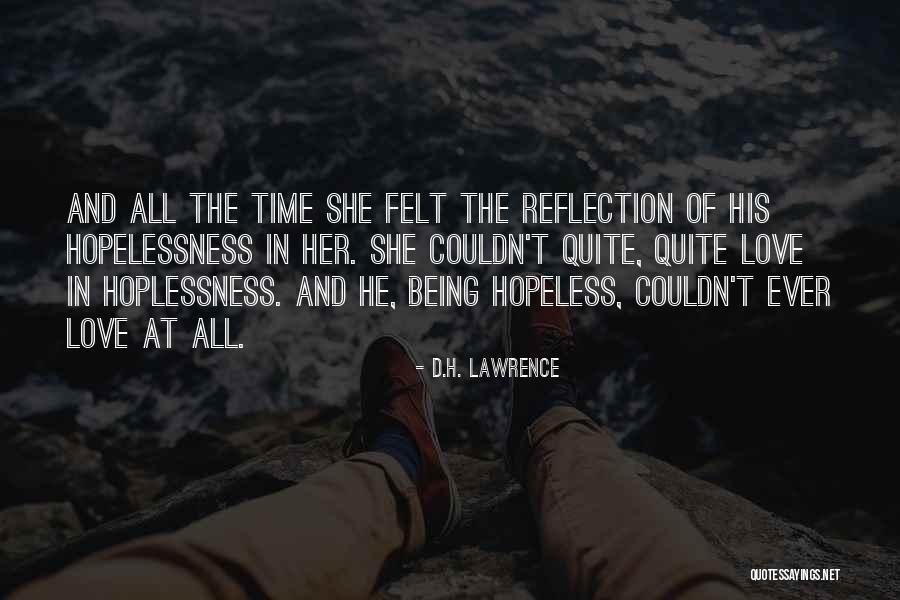 Time Of Reflection Quotes By D.H. Lawrence Time Of Reflection Quotes By D.H. Lawrence