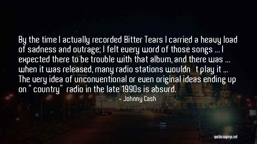 Time Of Sadness Quotes By Johnny Cash Time Of Sadness Quotes By Johnny Cash