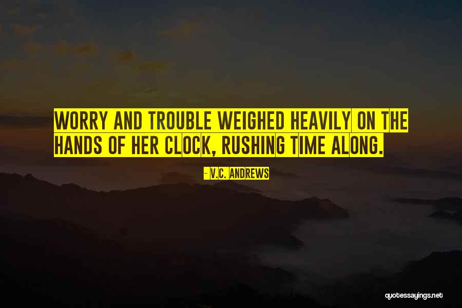 Time Of Trouble Quotes By V.C. Andrews Time Of Trouble Quotes By V.C. Andrews