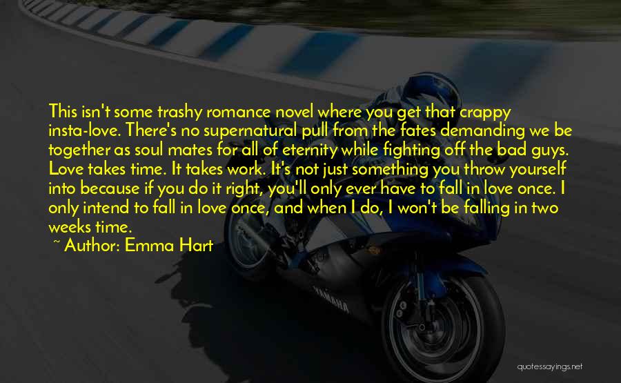 Time Off From Work Quotes By Emma Hart