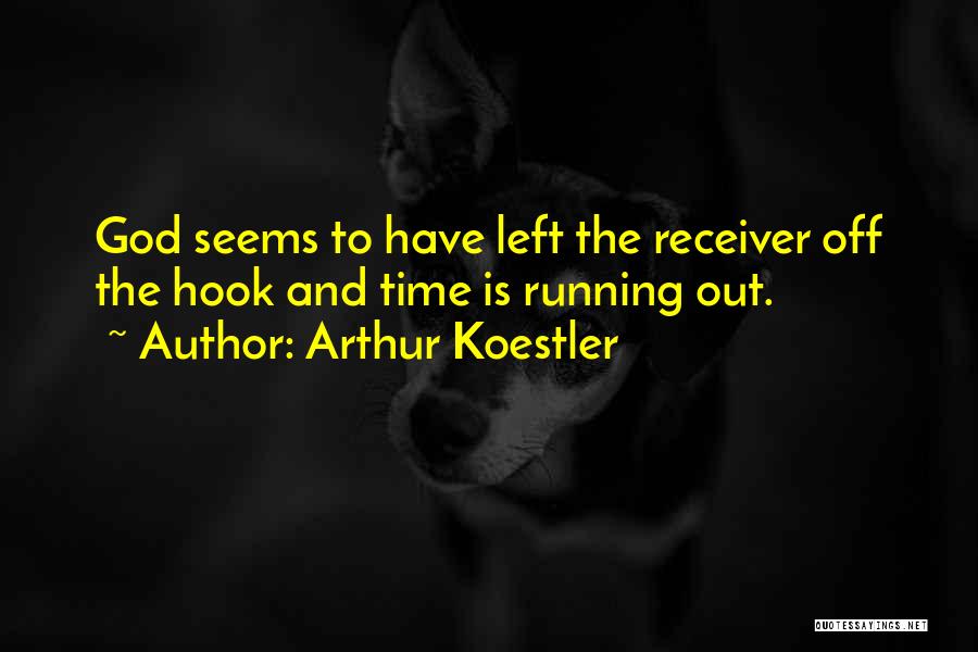 Time Off Quotes By Arthur Koestler