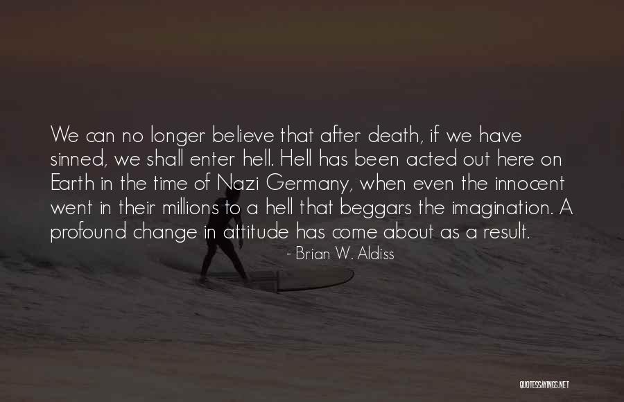 Time On Earth Quotes By Brian W. Aldiss Time On Earth Quotes By Brian W. Aldiss
