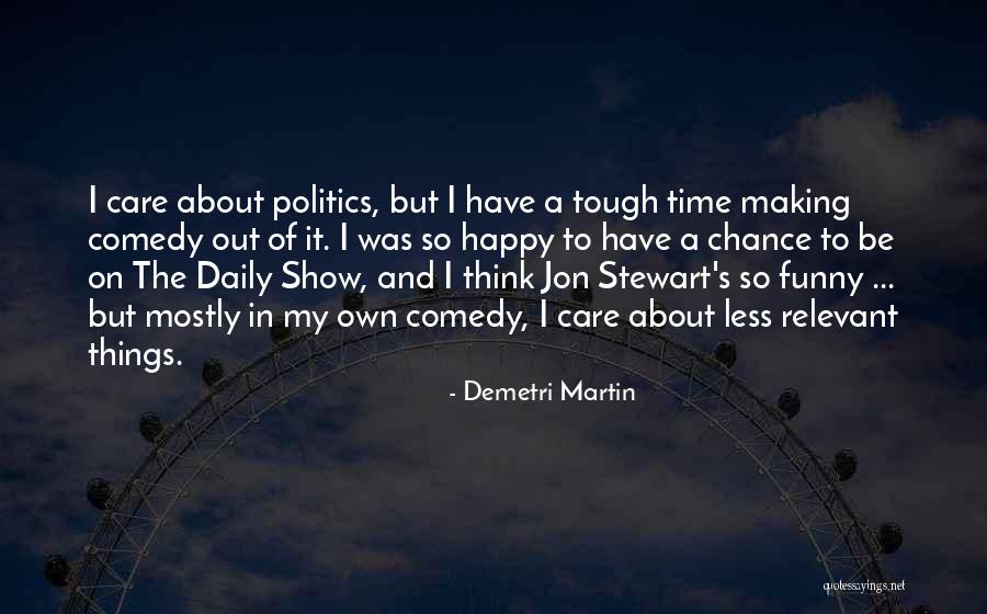 Time On My Own Quotes By Demetri Martin Time On My Own Quotes By Demetri Martin