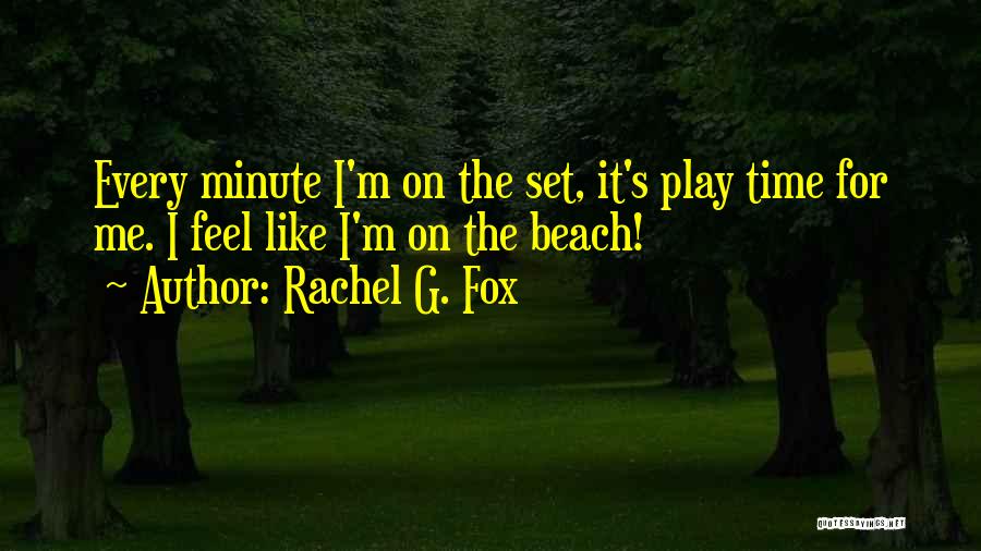 Time On The Beach Quotes By Rachel G. Fox