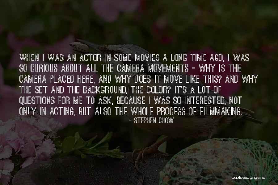 Time Only Movements Quotes By Stephen Chow Time Only Movements Quotes By Stephen Chow