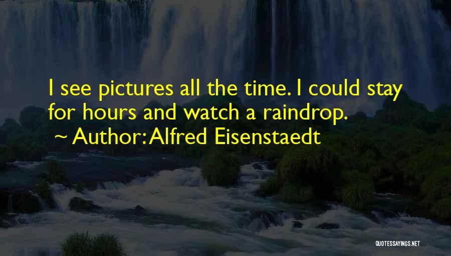 Time Only Watches Quotes By Alfred Eisenstaedt