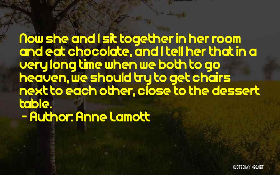 Time Out Chairs Quotes By Anne Lamott