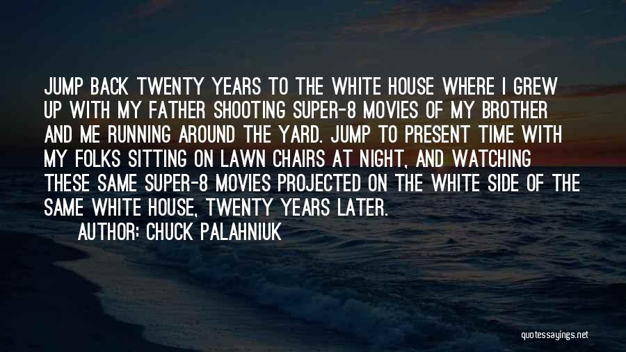 Time Out Chairs Quotes By Chuck Palahniuk