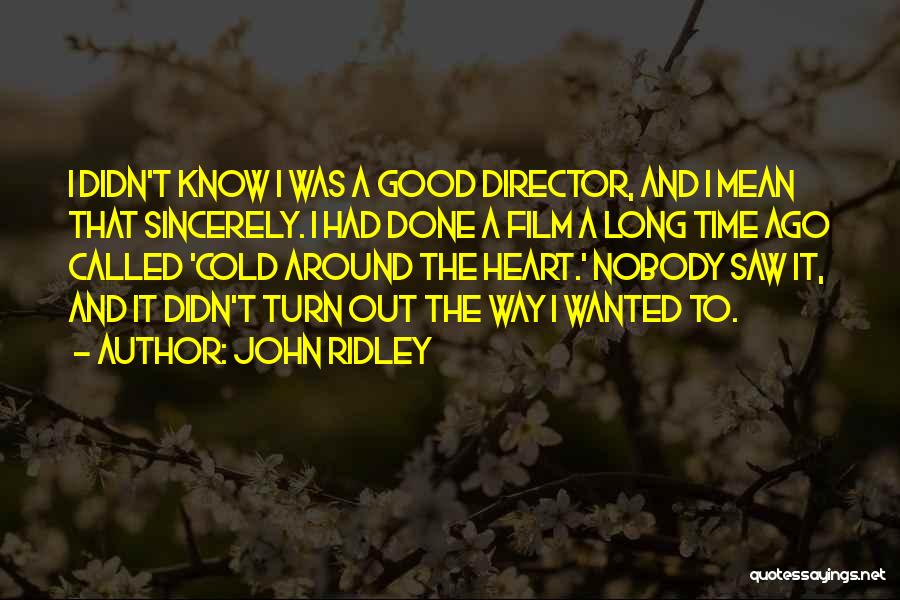 Time Out Film Quotes By John Ridley