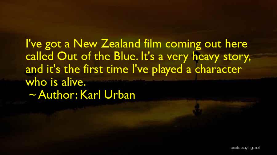 Time Out Film Quotes By Karl Urban