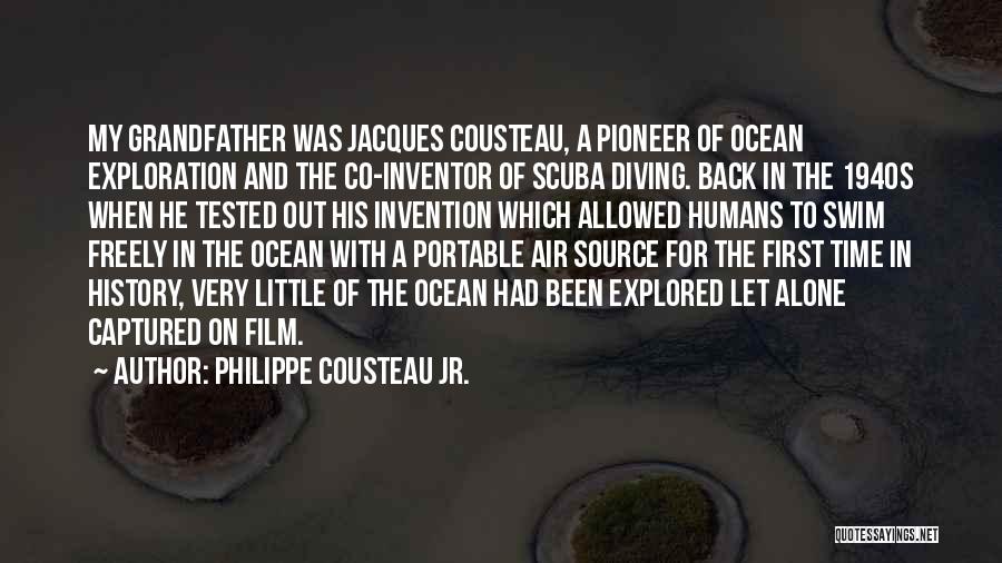 Time Out Film Quotes By Philippe Cousteau Jr.