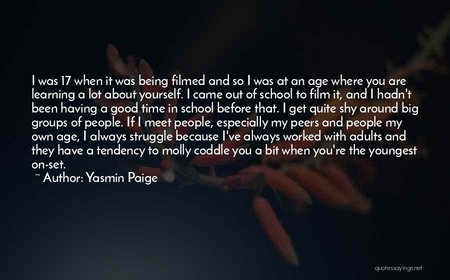 Time Out Film Quotes By Yasmin Paige