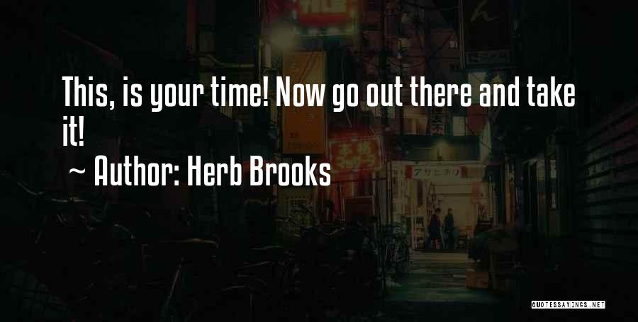 Time Out Movie Quotes By Herb Brooks