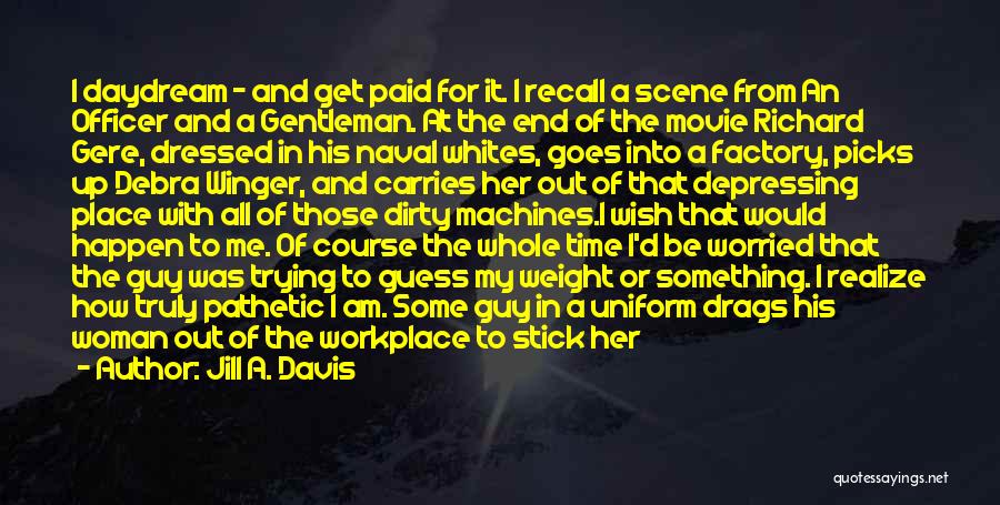 Time Out Movie Quotes By Jill A. Davis