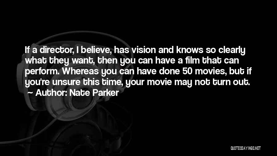 Time Out Movie Quotes By Nate Parker