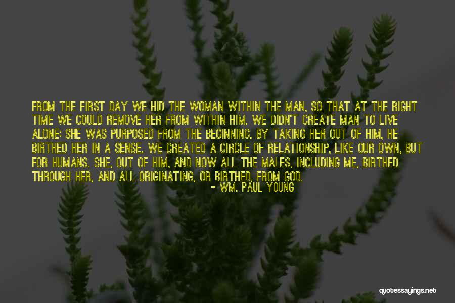 Time Out Relationship Quotes By Wm. Paul Young