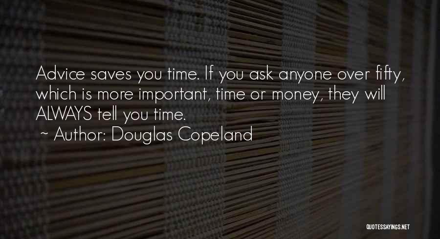 Time Over Money Quotes By Douglas Copeland