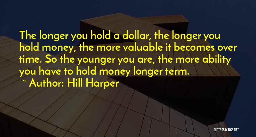 Time Over Money Quotes By Hill Harper