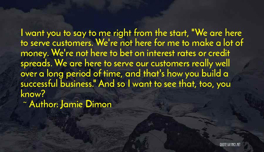 Time Over Money Quotes By Jamie Dimon