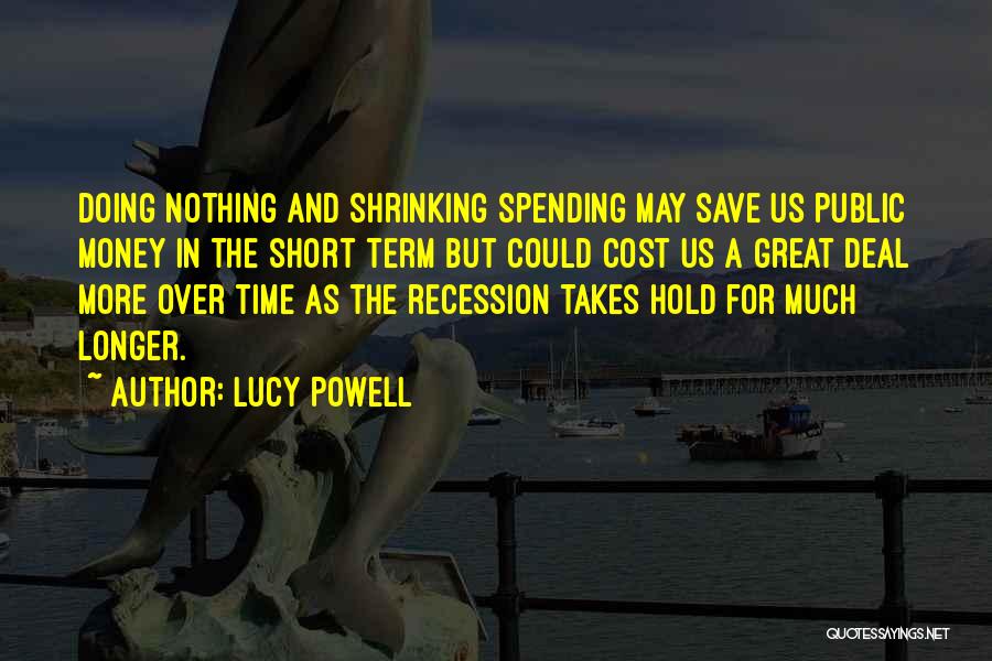 Time Over Money Quotes By Lucy Powell