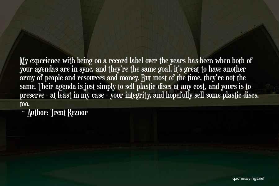 Time Over Money Quotes By Trent Reznor
