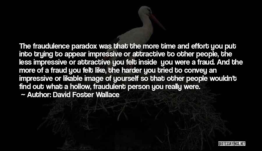 Time Paradox Quotes By David Foster Wallace