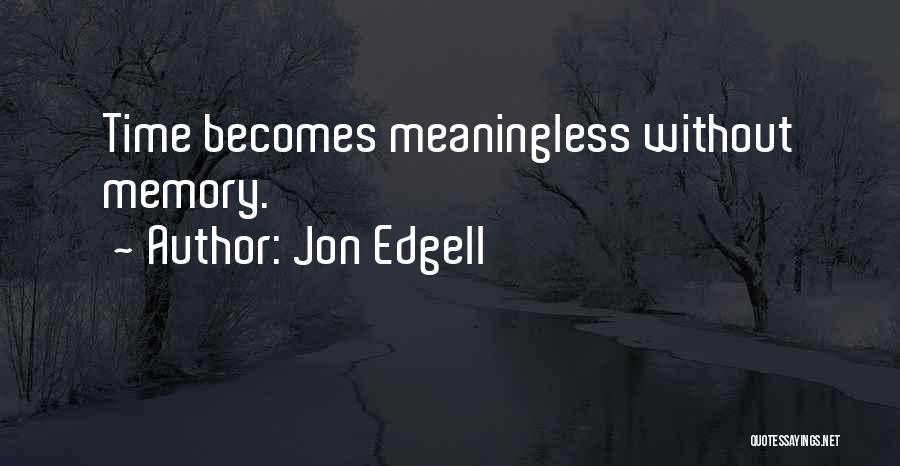 Time Paradox Quotes By Jon Edgell