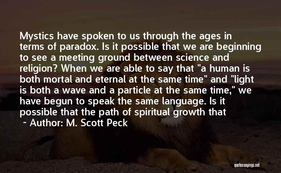 Time Paradox Quotes By M. Scott Peck