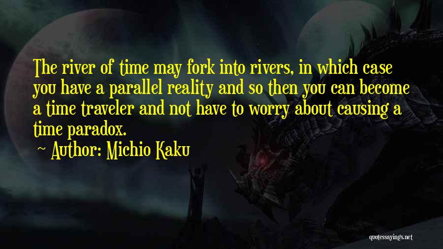 Time Paradox Quotes By Michio Kaku