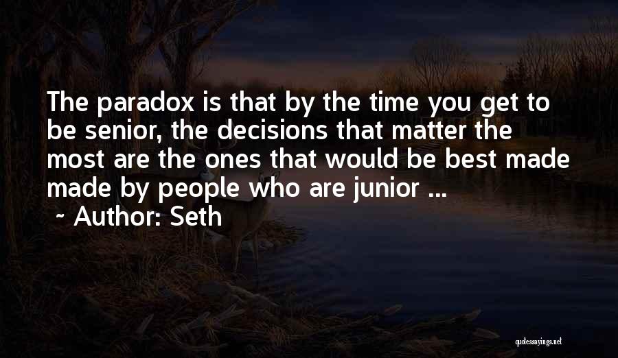 Time Paradox Quotes By Seth