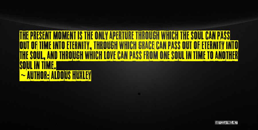 Time Pass In Love Quotes By Aldous Huxley