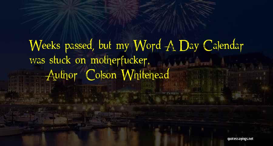 Time Passed Quotes By Colson Whitehead