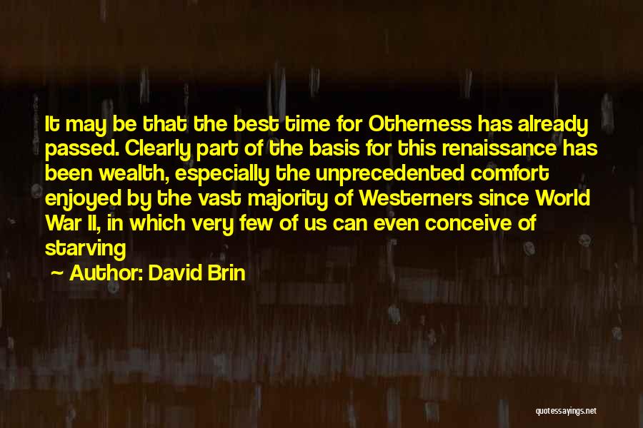 Time Passed Quotes By David Brin