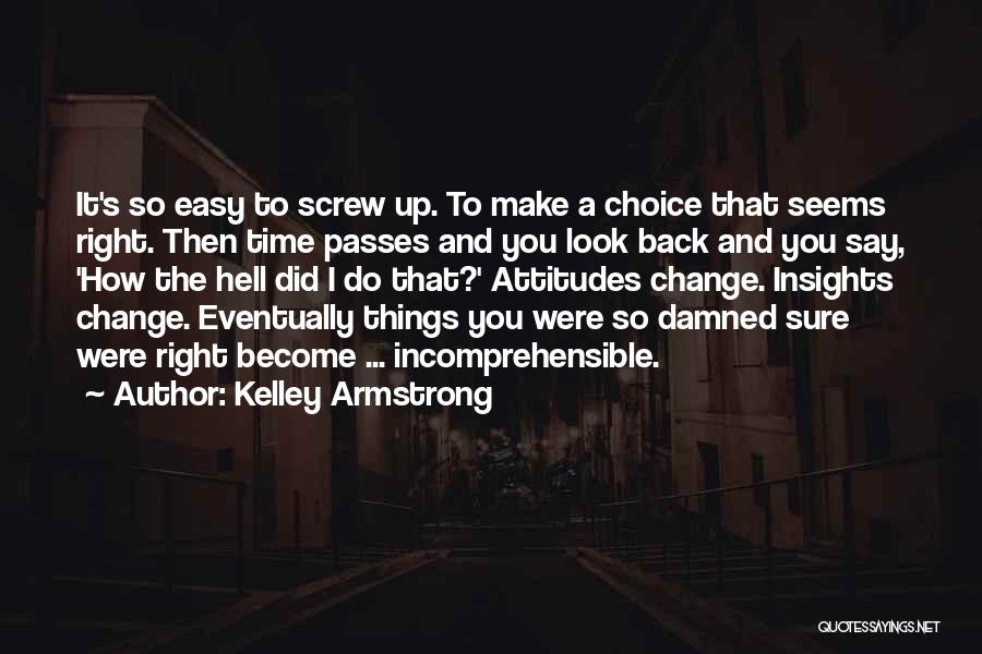 Time Passes And Things Change Quotes By Kelley Armstrong