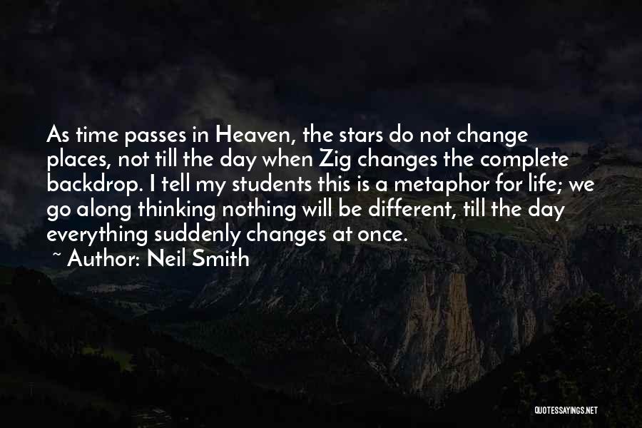 Time Passes And Things Change Quotes By Neil Smith