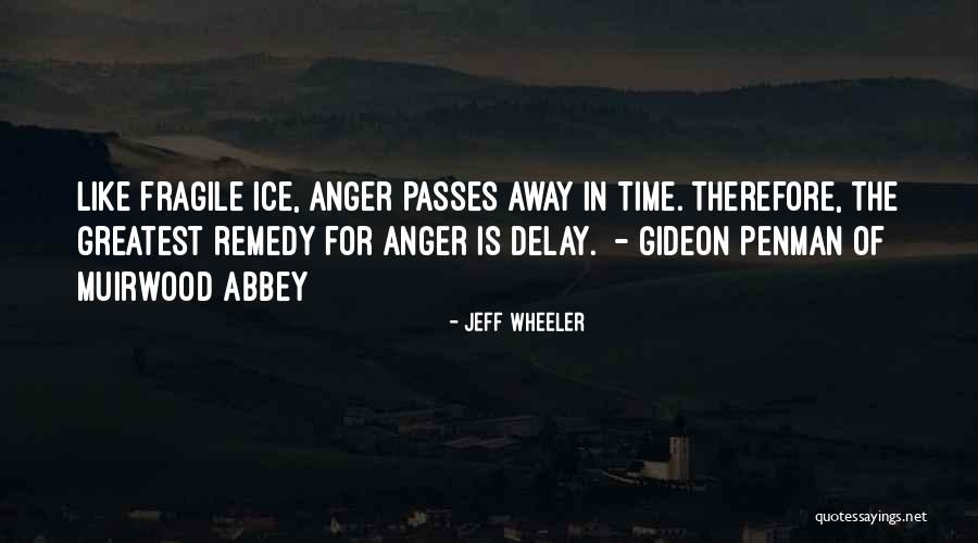 Time Passes Away Quotes By Jeff Wheeler Time Passes Away Quotes By Jeff Wheeler